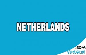Nước Hà Lan tiếng anh là gì
