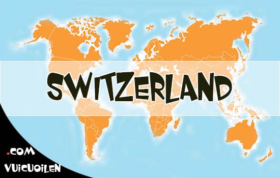 Nước Thụy Sĩ tiếng anh là gì