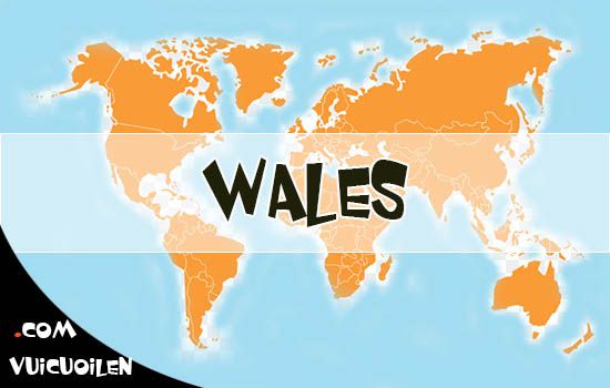 Nước Wales tiếng anh là gì