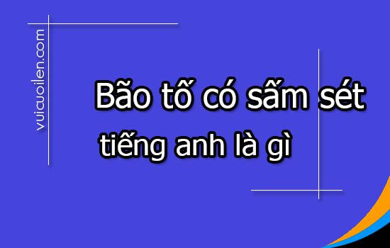 Bão tố có sấm sét tiếng anh là gì