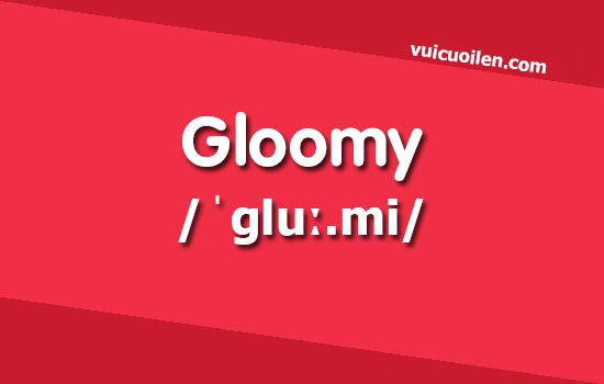 Trời ảm đạm tiếng anh là gì
