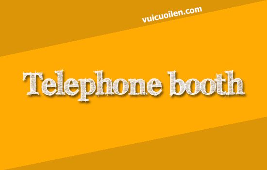 Bốt điện thoại công cộng tiếng anh là gì