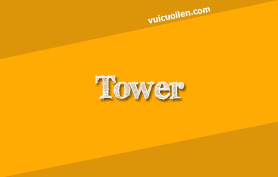 Tòa tháp tiếng anh là gì