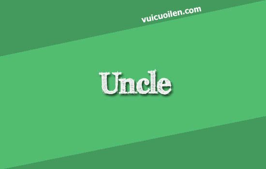 Chú bác tiếng anh là gì