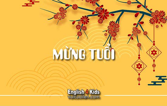 Mừng tuổi tiếng anh là gì