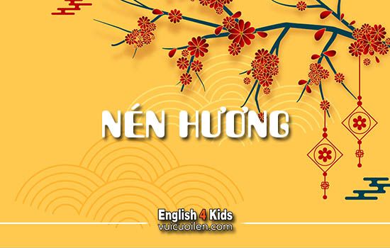 Nén hương tiếng anh là gì