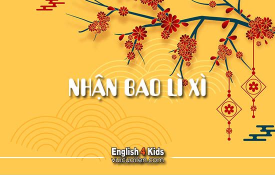 Nhận bao lì xì tiếng anh là gì