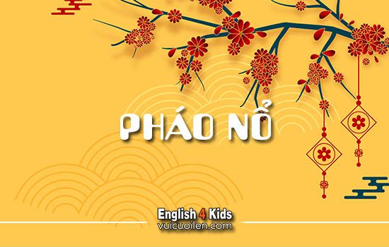 Pháo nổ tiếng anh là gì