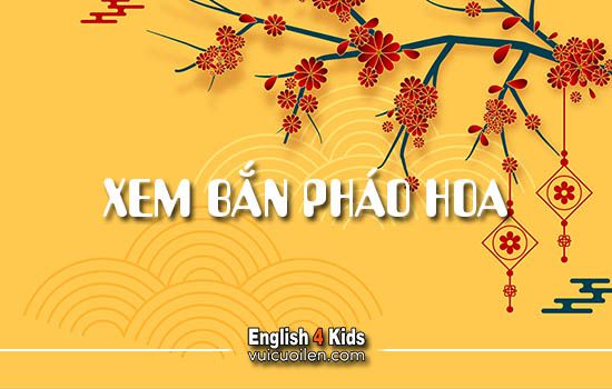 Xem bắn pháo hoa tiếng anh là gì