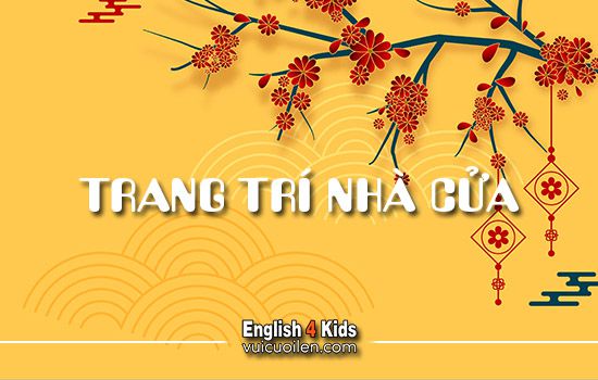 Trang trí nhà cửa tiếng anh là gì
