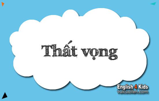 Thất vọng tiếng anh là gì