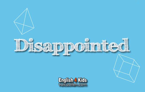 Disappointed tiếng anh là gì