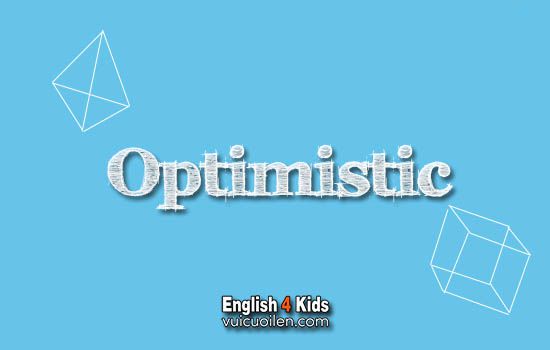 Optimistic tiếng anh là gì