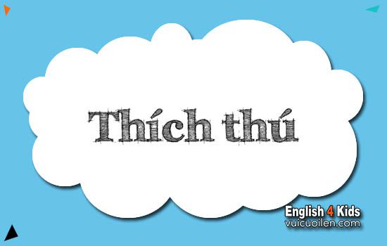 Thích thú tiếng anh là gì