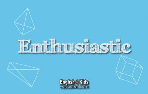 Enthusiastic tiếng anh là gì